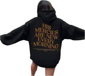 His Mercies are New Every Morning Christian Hoodies for Women Oversized Long Sleeve Hooded Sweatshirts Letter Hoodie