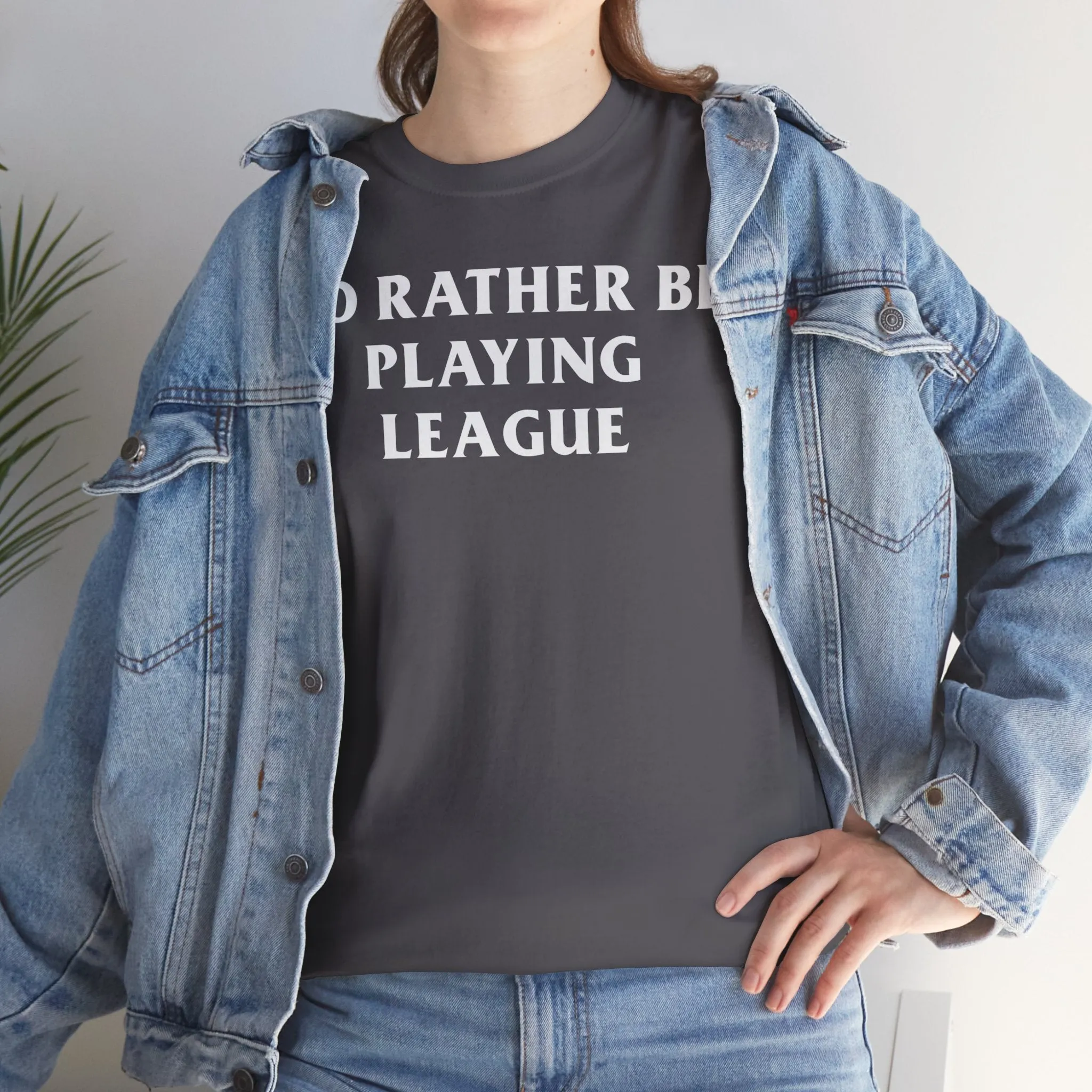 League I'd Rather Be Playing Heavy Cotton Tee Of Legends Jinx Lee Sin Kai'sa Yone Ahri Ezreal Caitlyn Yasuo Lux Volibear Ashe Thresh Gift