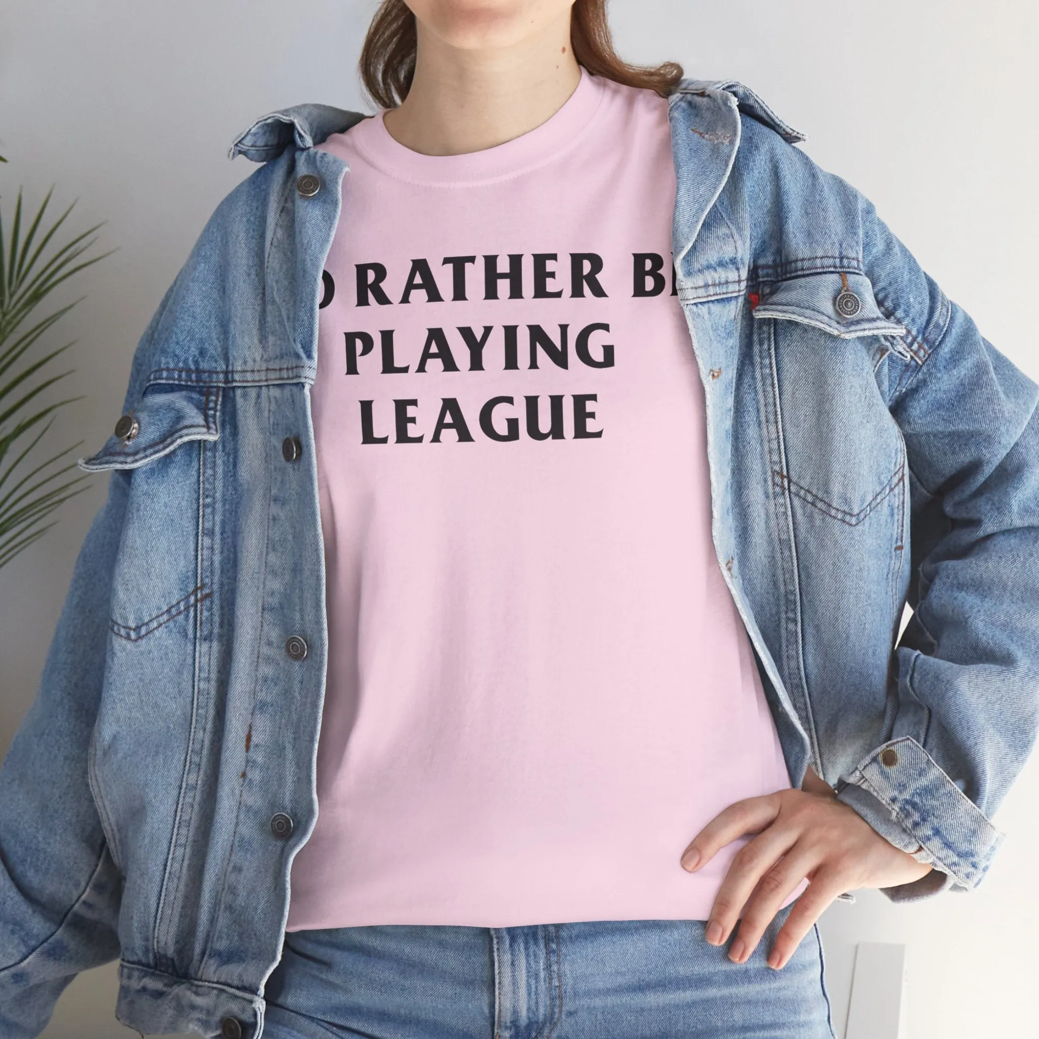 League I'd Rather Be Playing Heavy Cotton Tee Of Legends Jinx Lee Sin Kai'sa Yone Ahri Ezreal Caitlyn Yasuo Lux Volibear Ashe Thresh Gift