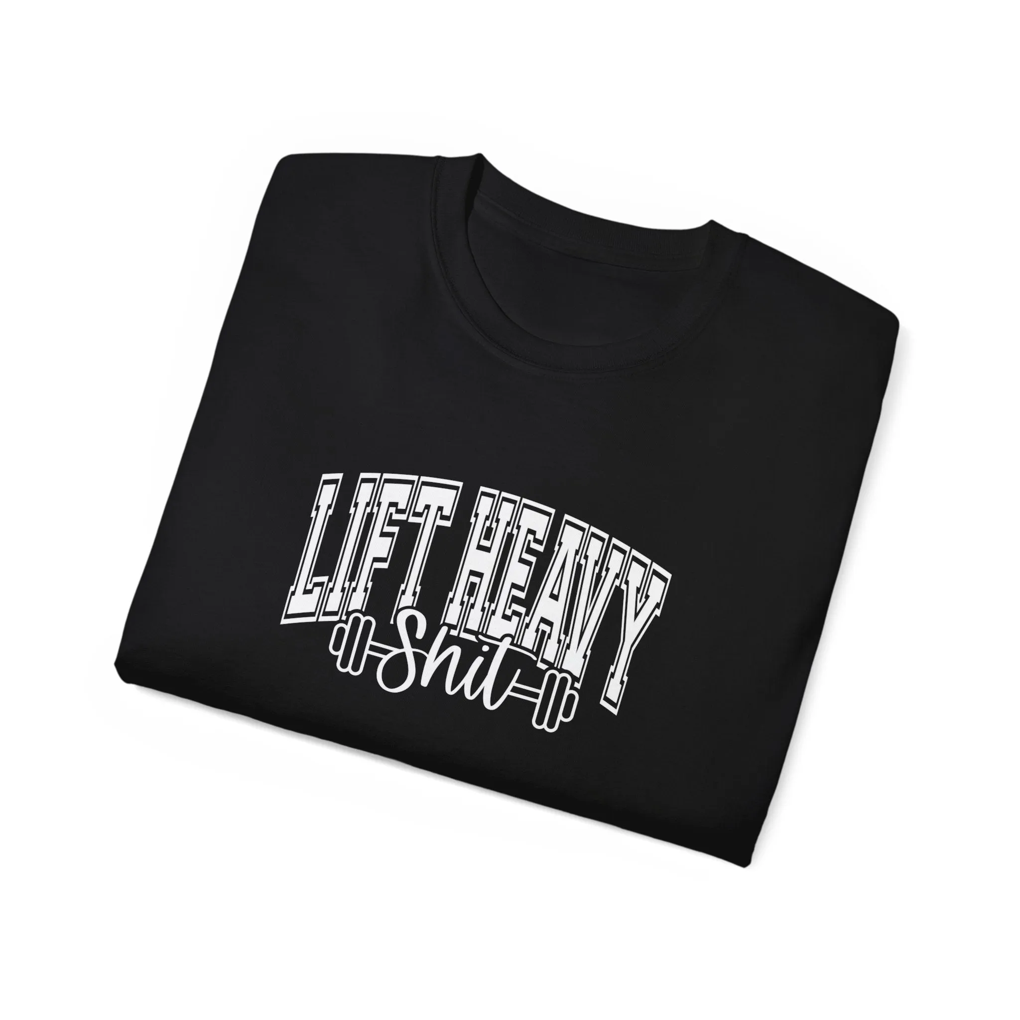 Lift Heavy Shit - Unisex Ultra Cotton Tee - Front White Logo - Plain Back