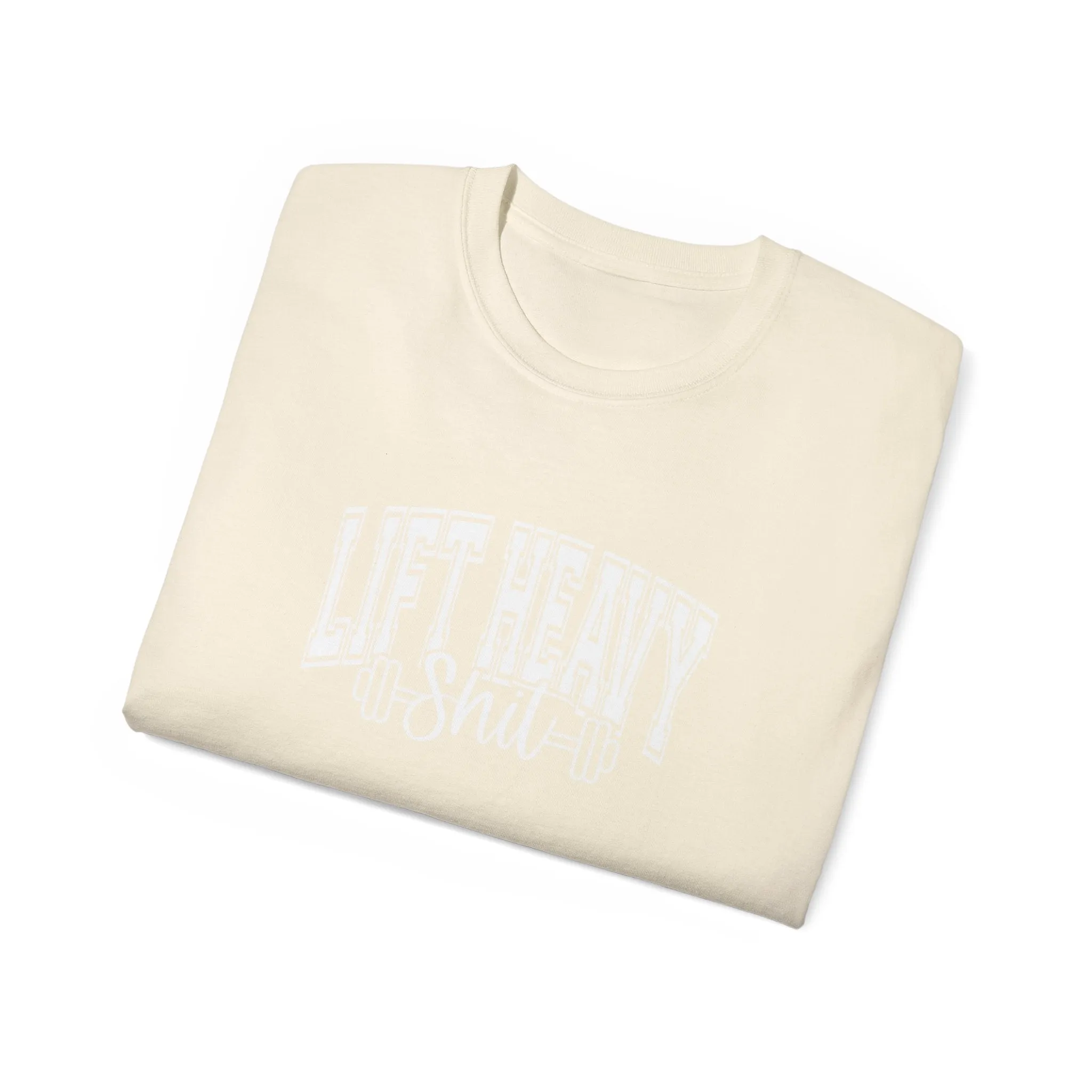 Lift Heavy Shit - Unisex Ultra Cotton Tee - Front White Logo - Plain Back