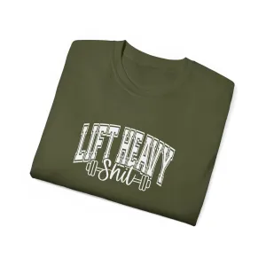 Lift Heavy Shit - Unisex Ultra Cotton Tee - Front White Logo - Plain Back