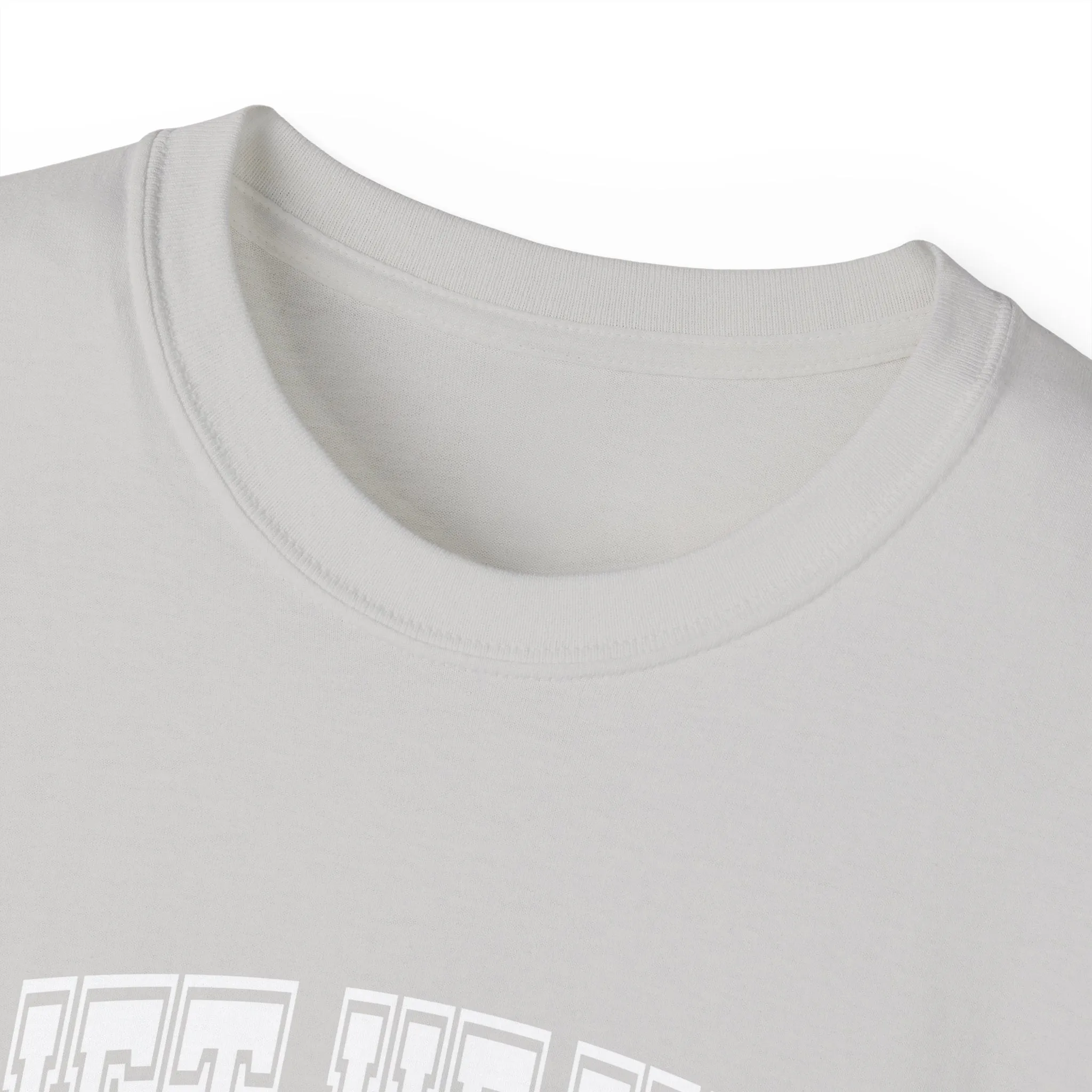 Lift Heavy Shit - Unisex Ultra Cotton Tee - Front White Logo - Plain Back