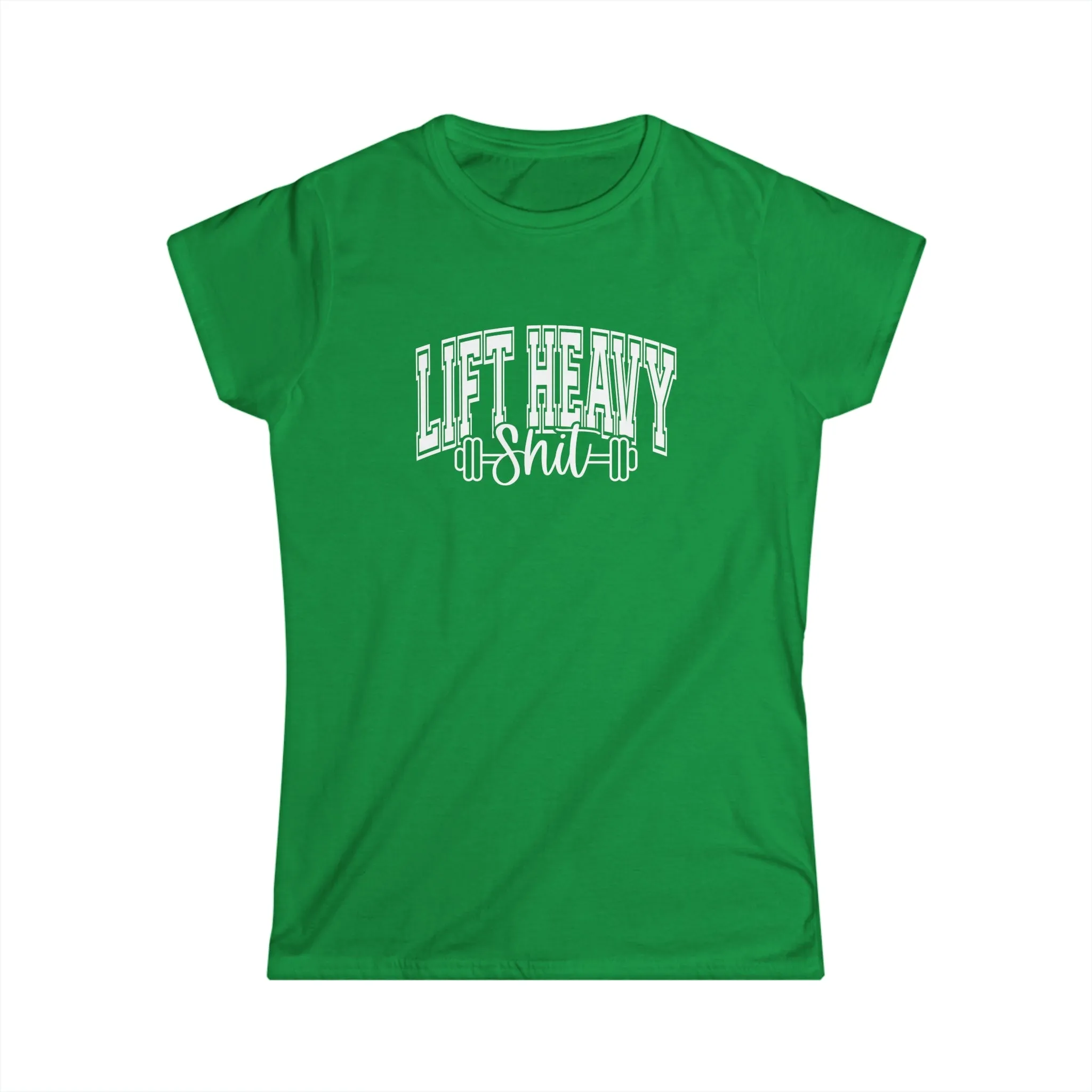 Lift Heavy Shit - Women's Softstyle Tee - White Distressed Logo on Front Plain Back