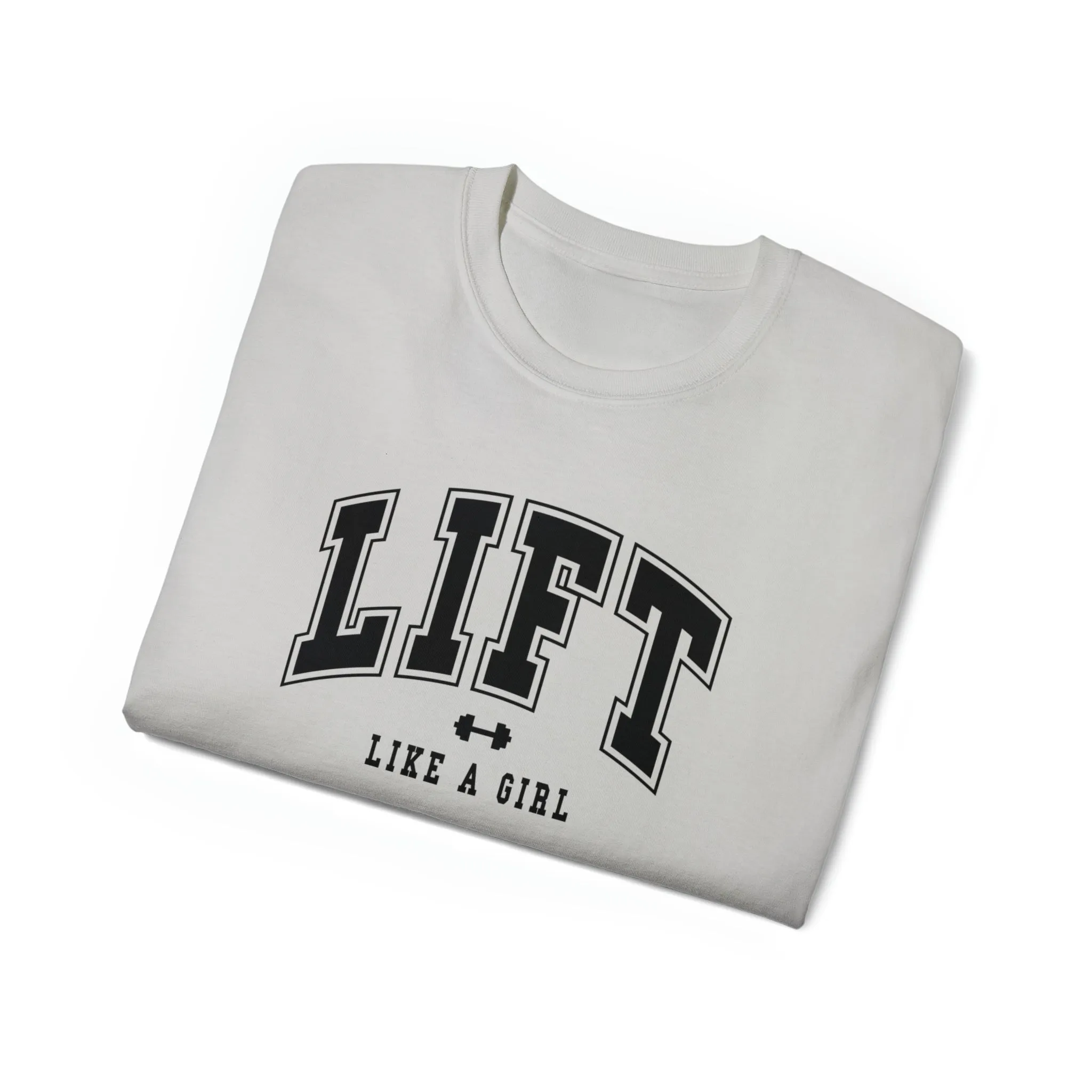 Lift Like A Girl - Unisex Ultra Cotton Tee - Front Black Logo - Plain Back