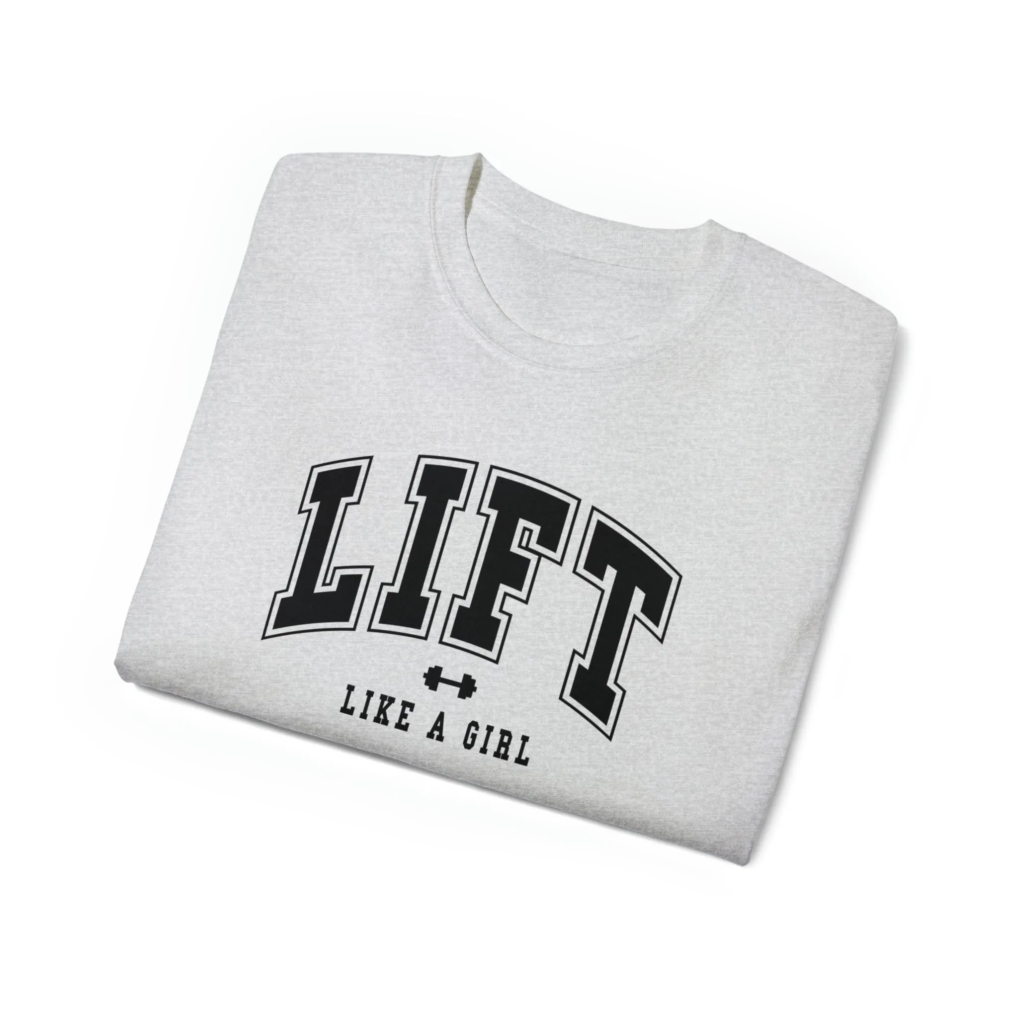 Lift Like A Girl - Unisex Ultra Cotton Tee - Front Black Logo - Plain Back