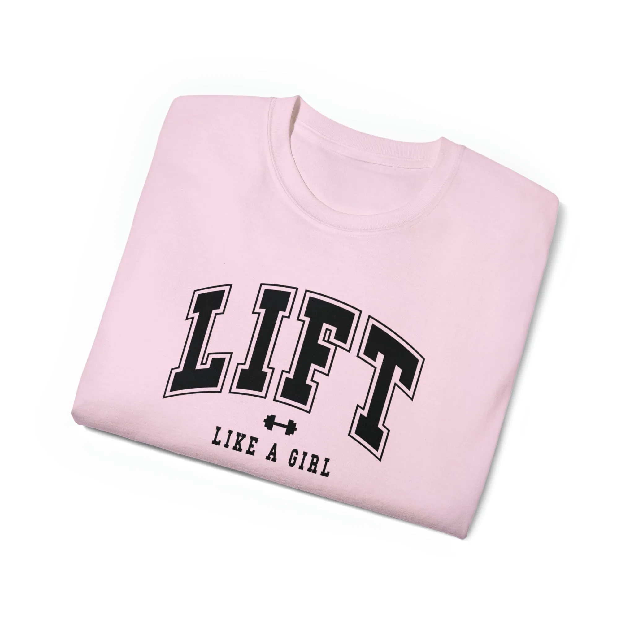 Lift Like A Girl - Unisex Ultra Cotton Tee - Front Black Logo - Plain Back