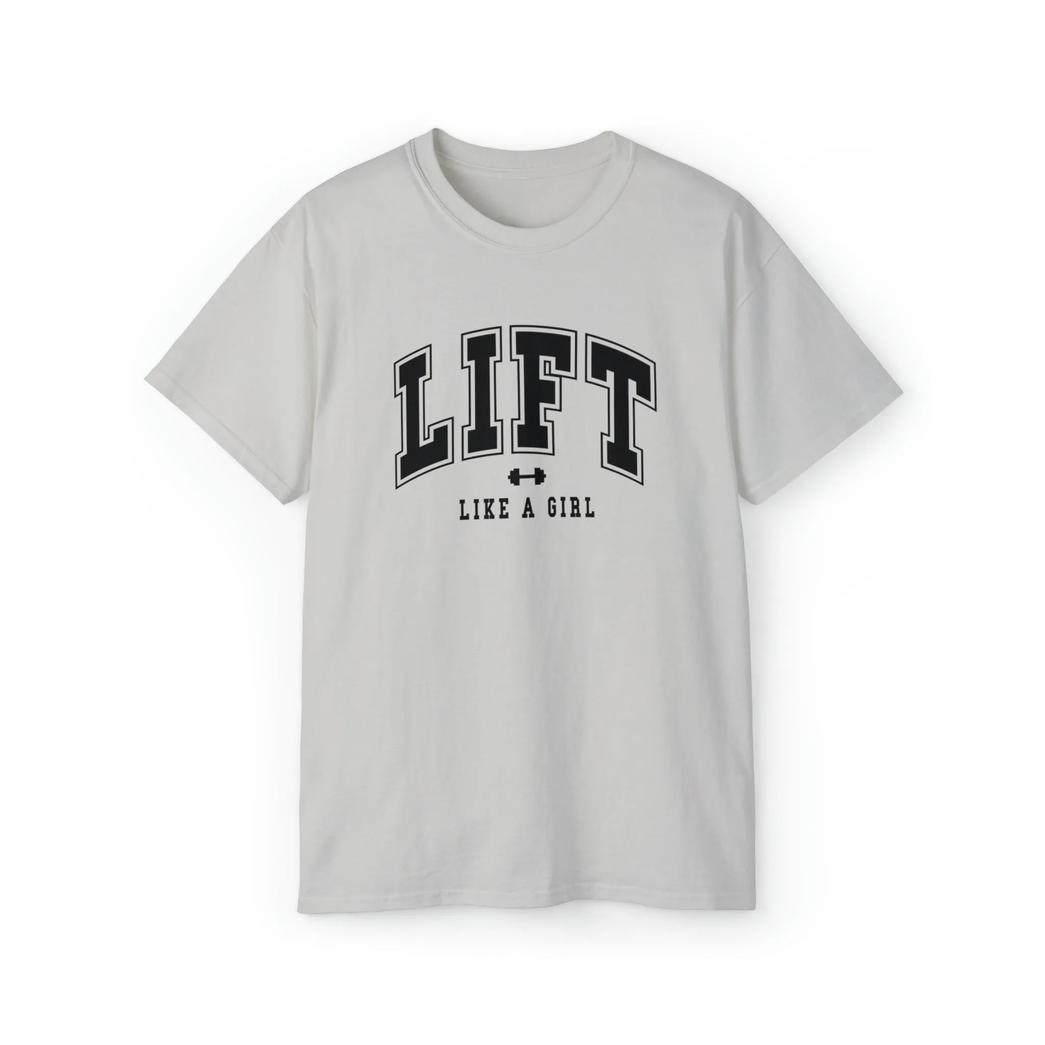 Lift Like A Girl - Unisex Ultra Cotton Tee - Front Black Logo - Plain Back