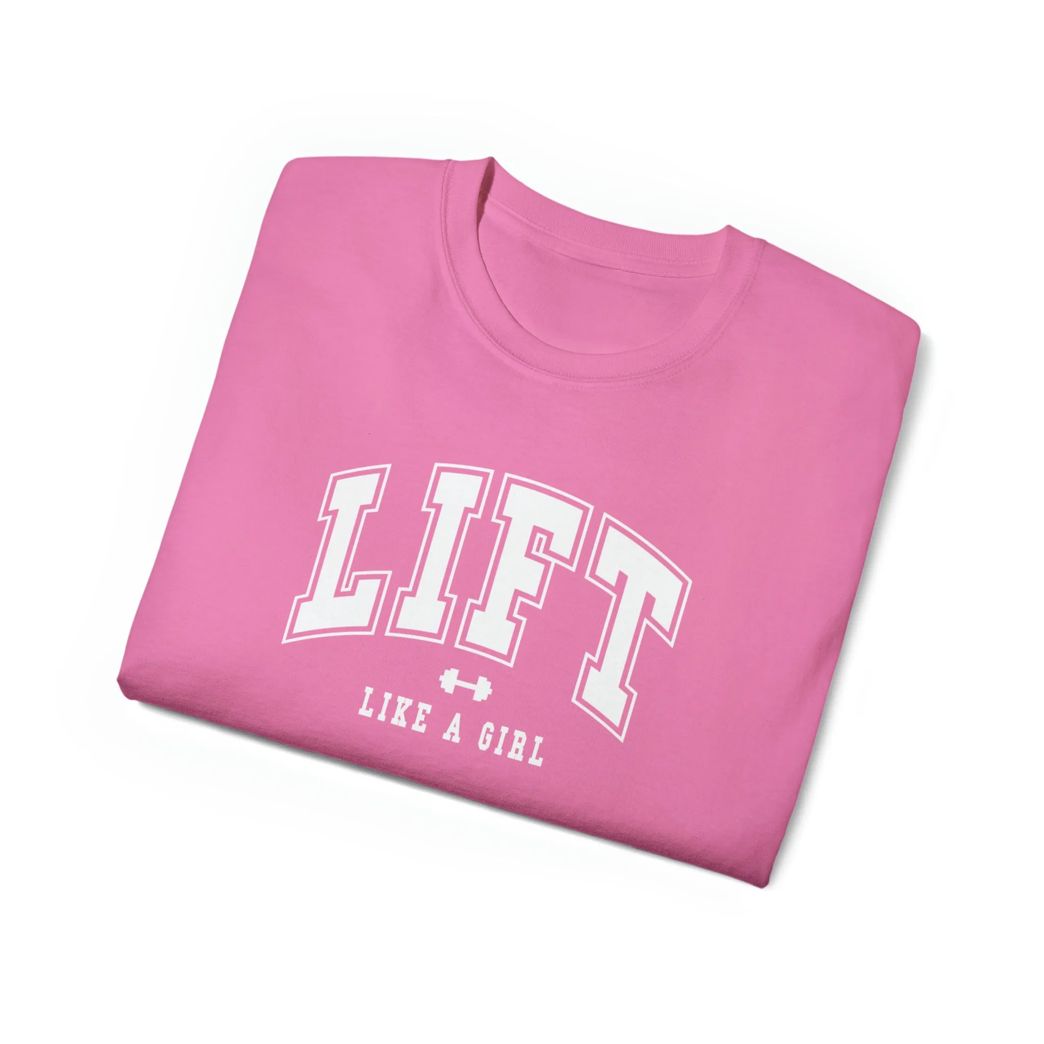 Lift Like A Girl - Unisex Ultra Cotton Tee - Front White Logo - Plain Back