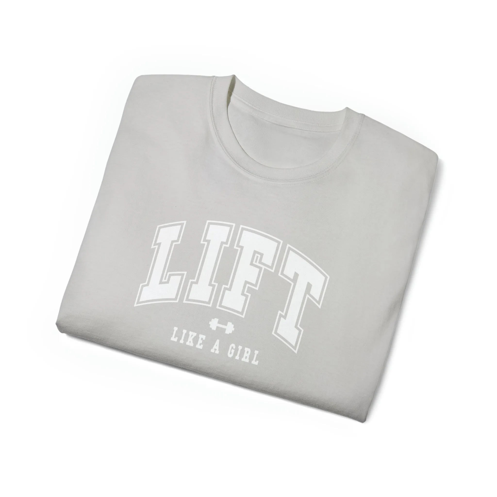 Lift Like A Girl - Unisex Ultra Cotton Tee - Front White Logo - Plain Back